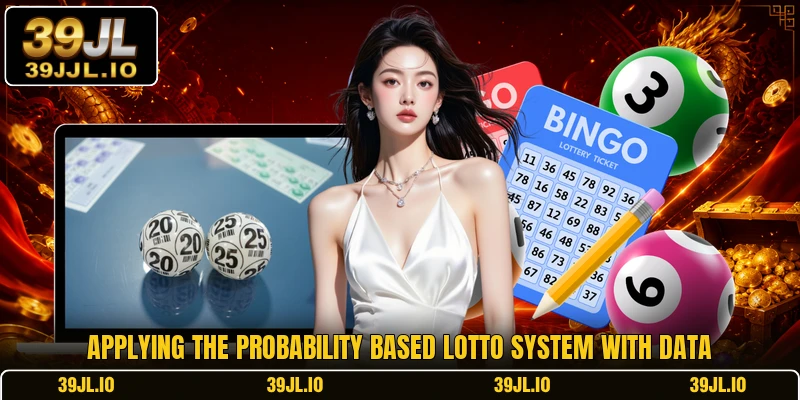 Applying the probability based lotto system with data