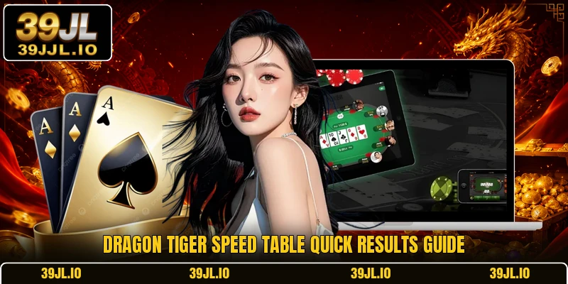 Dragon Tiger Speed Table quick results guide