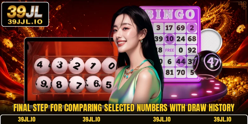 Final step for comparing selected numbers with draw history