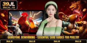 Gamefowl Deworming - Essential Care Guides For Poultry