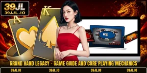 Grand Hand Legacy - Game Guide And Core Playing Mechanics