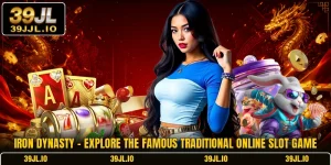 Iron Dynasty - Explore The Famous Traditional Online Slot Game
