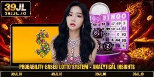 Probability Based Lotto System - Analytical Insights