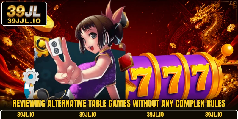 Reviewing alternative table games without any complex rules