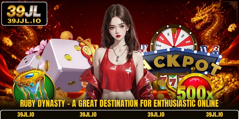 Ruby Dynasty - A Great Destination For Enthusiastic Online