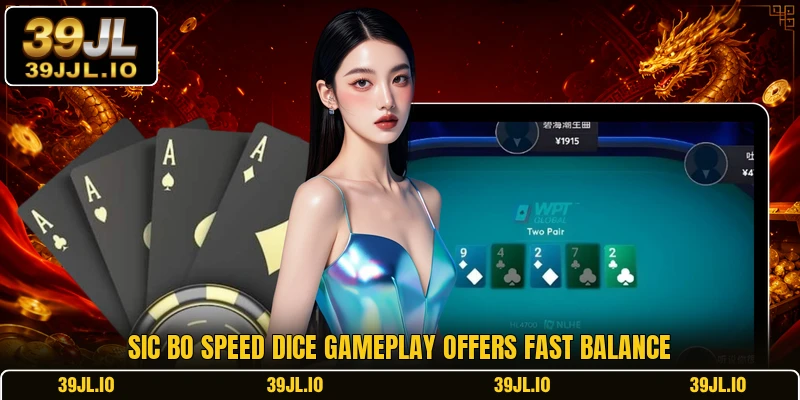 Sic Bo Speed Dice gameplay offers fast balance