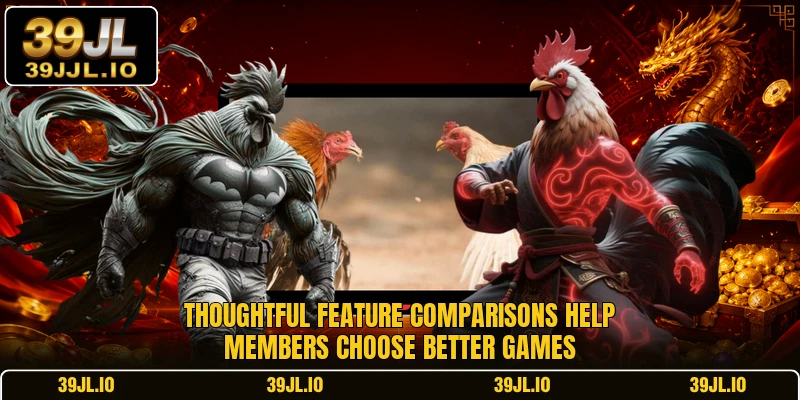 Thoughtful feature comparisons help members choose better games
